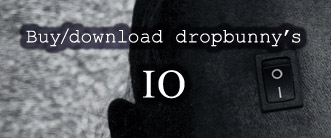 Buy/download physical and digital copies of dropbunny's album 'IO'.
